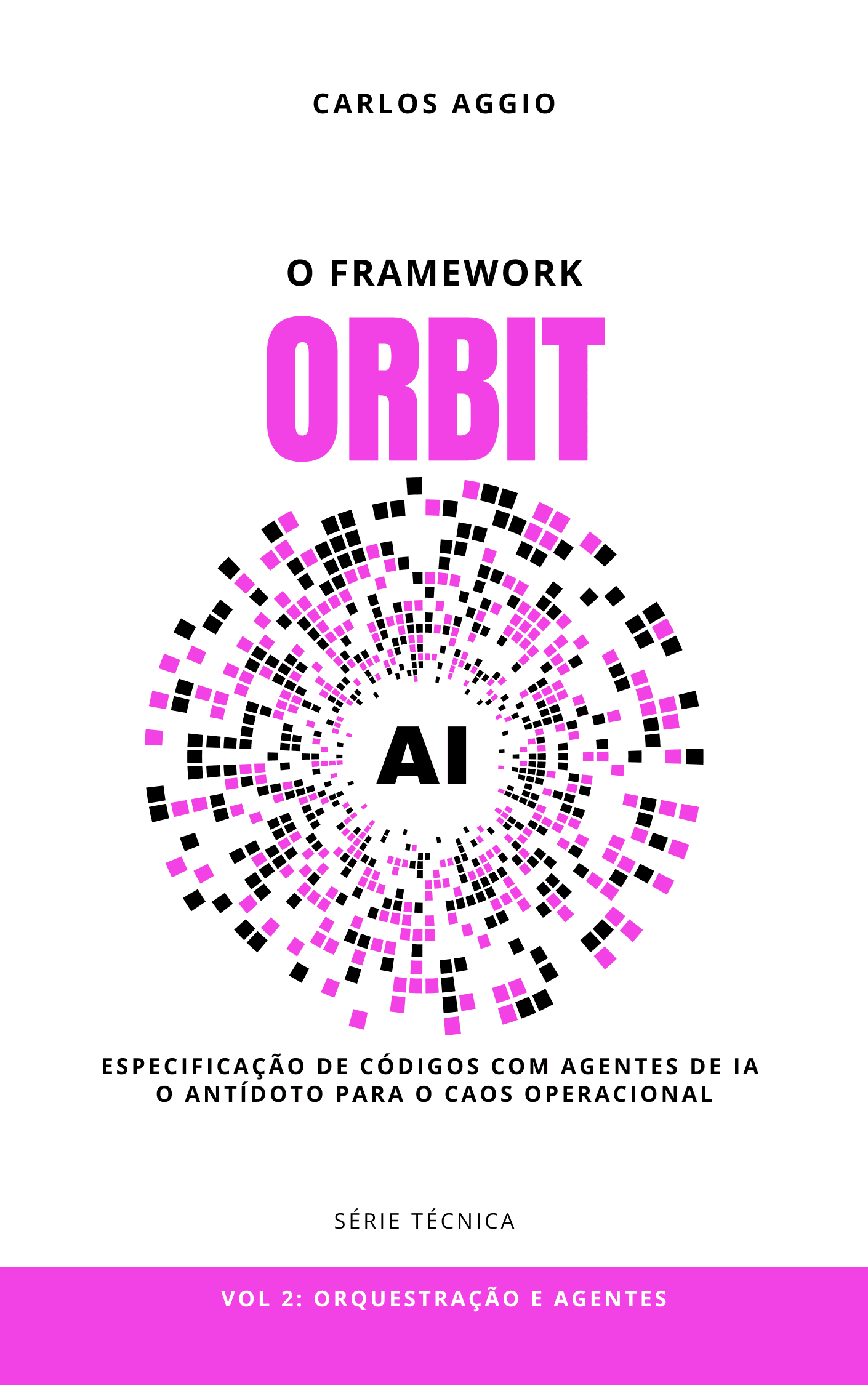 Orquestração e Agentes — Vol. 02